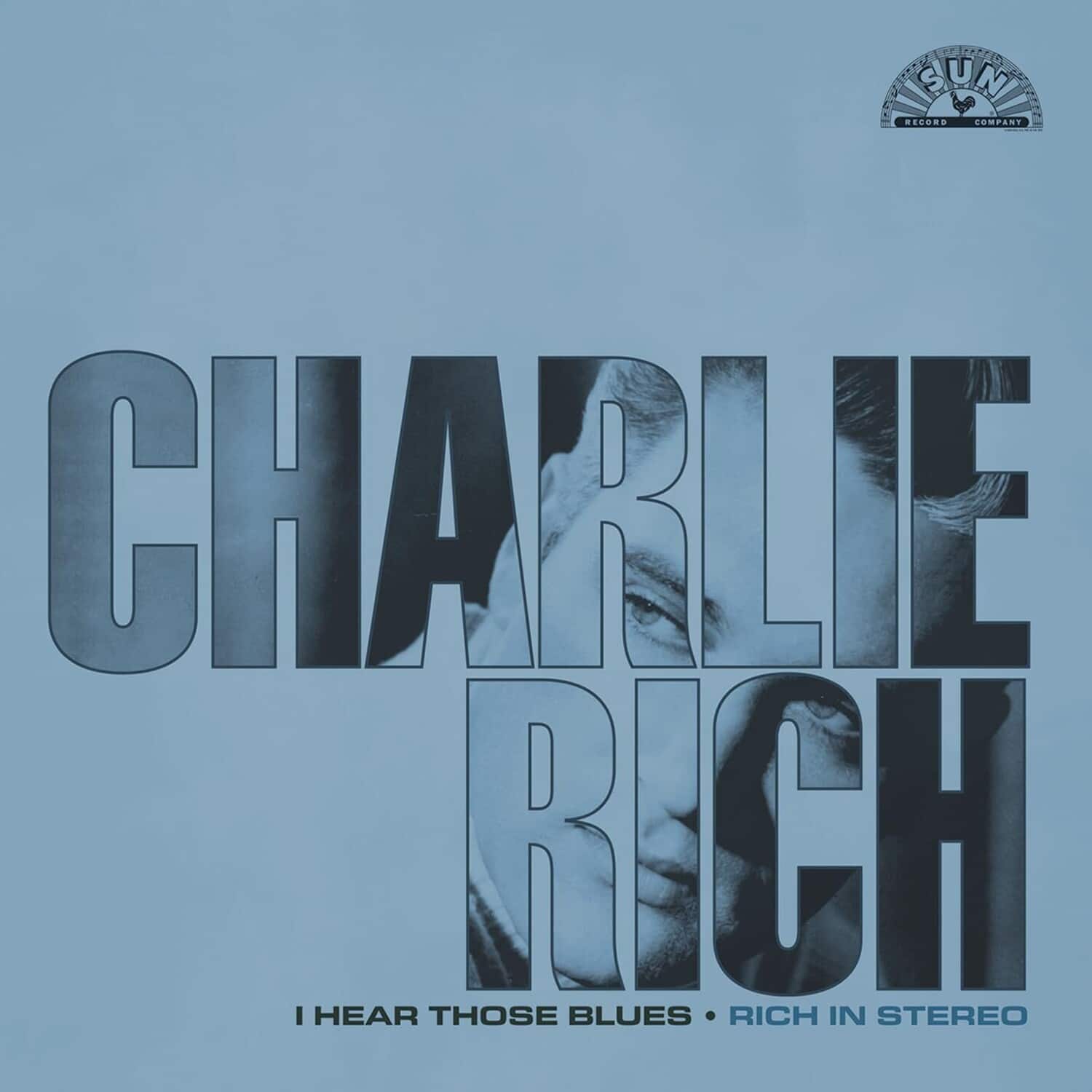 Charlie Rich - I Hear Those Blues: Rich In Stereo   - VINYL LP