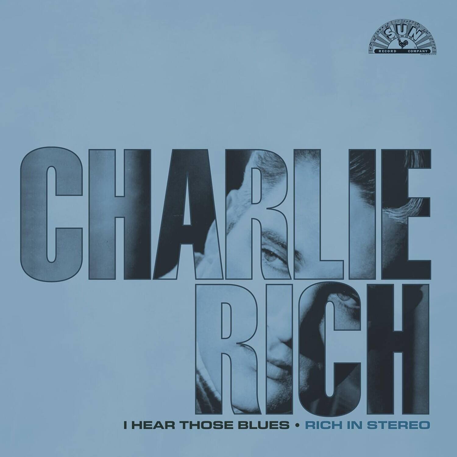 CHARLIE RICH  
I HEAR THOSE BLUES • RICH IN STEREO