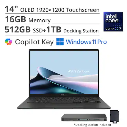 14" OLED 1920x1200 Touchscreen
16GB Memory
512GB SSD + 1TB
Intel Core Ultra 7
Copilot Key
Windows 11 Pro
Docking Station Included
ASUS Zenbook