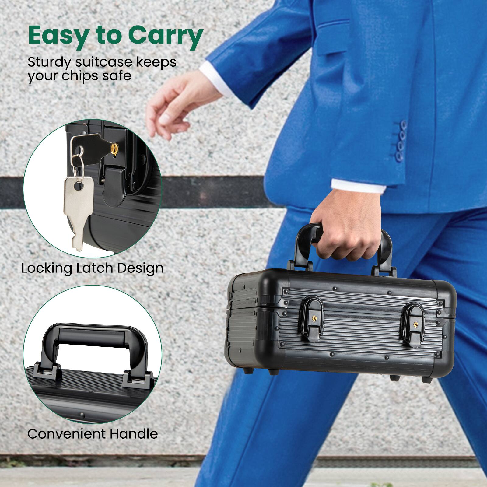 Easy to Carry  
Sturdy suitcase keeps your chips safe  

Locking Latch Design  

Convenient Handle