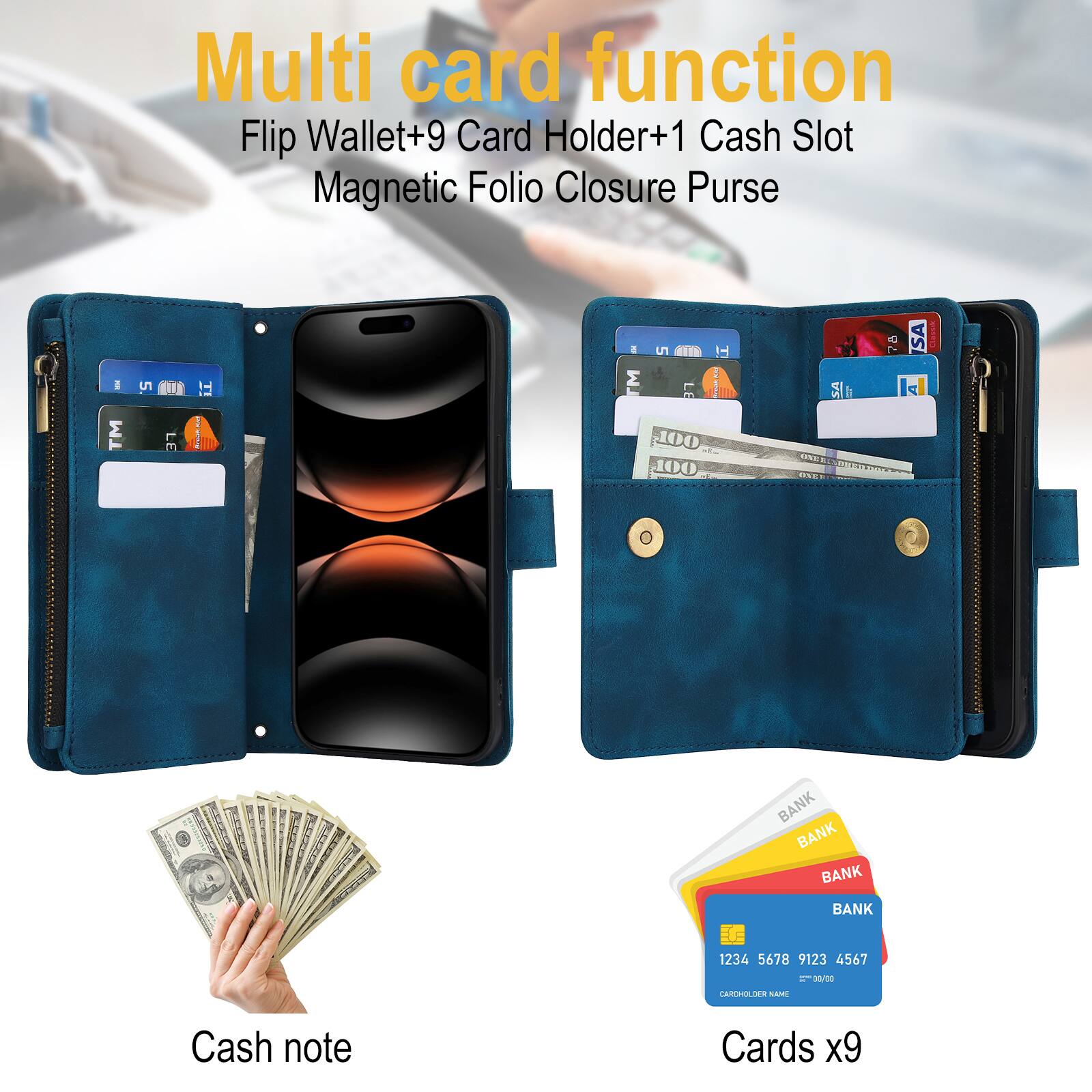 Multi card function  
Flip Wallet+9 Card Holder+1 Cash Slot Magnetic Folio Closure Purse  

Cash note  
Cards x9