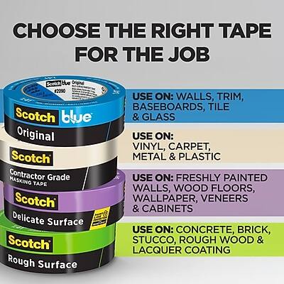 CHOOSE THE RIGHT TAPE FOR THE JOB

VOX Scotch Original #2090 Scotch blue Original Scotch Contractor MASKING Grade TAPE Scotch Delicate Surface Scotch Rough Surface

USE ON: WALLS, TRIM, BASEBOARDS, TILE & GLASS

USE ON: VINYL, CARPET, METAL & PLASTIC

USE ON: FRESHLY PAINTED WALLS, WOOD FLOORS, WALLPAPER, VENEERS & CABINETS

USE ON: CONCRETE, BRICK, STUCCO, ROUGH WOOD & LACQUER COATING