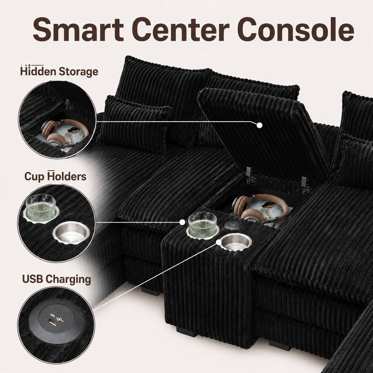 Smart Center Console

Hidden Storage

Cup Holders

USB Charging