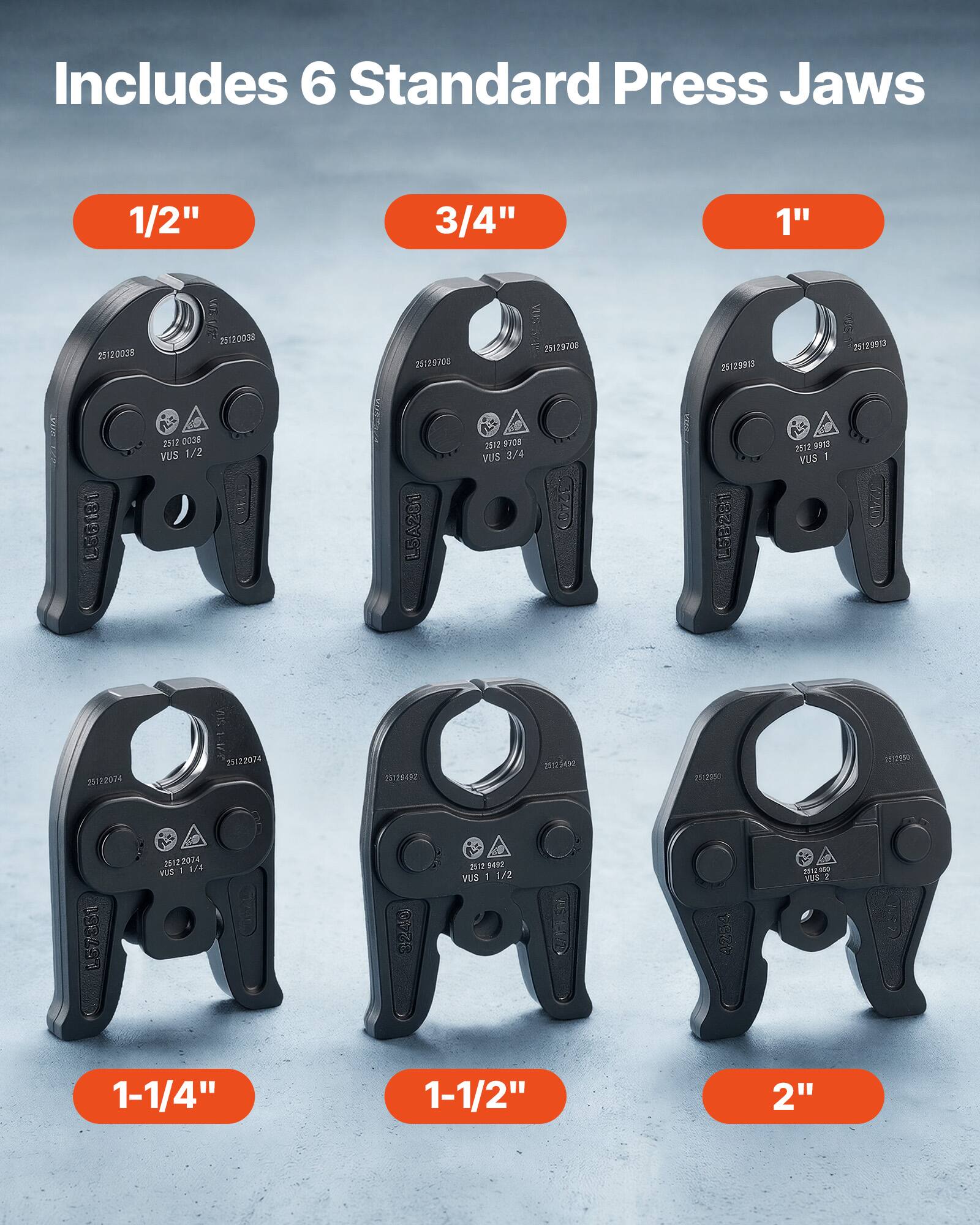 Includes 6 Standard Press Jaws

1/2"  
3/4"  
1"  
1-1/4"  
1-1/2"  
2"