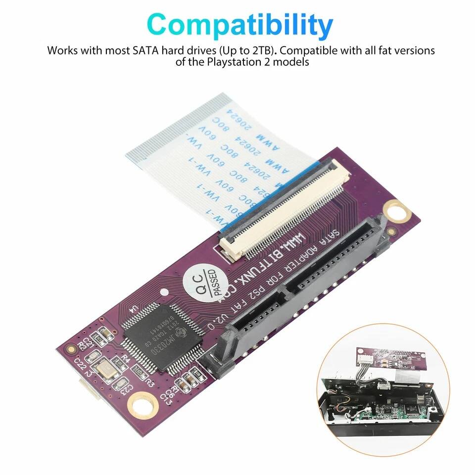 Compatibility

Works with most SATA hard drives (Up to 2TB). Compatible with all fat versions of the Playstation 2 models.

- C22
- 09 80C 20624
- AWM 09 80C I-MA 80C 20624
- AWM I-MA A09 624
- I-MA

"MMM SATA BI ADAPTER QC PASSED BITFUNX. FOR COR PS2 U4 FAT C009Z0 2012 0 U2. 32-323 TGA20 CO JM20330 R3 C23 3"