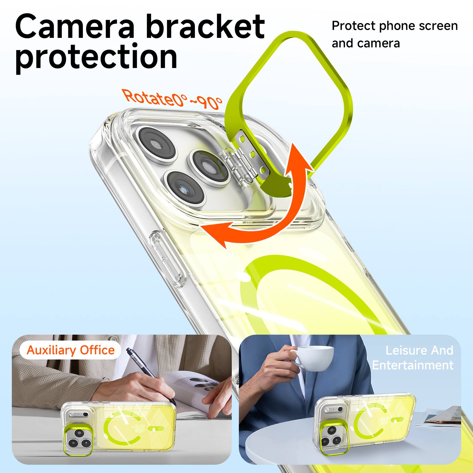 Camera bracket protection  
Rotate 0°~90°  
Protect phone screen and camera  
Auxiliary Office  
Leisure And Entertainment