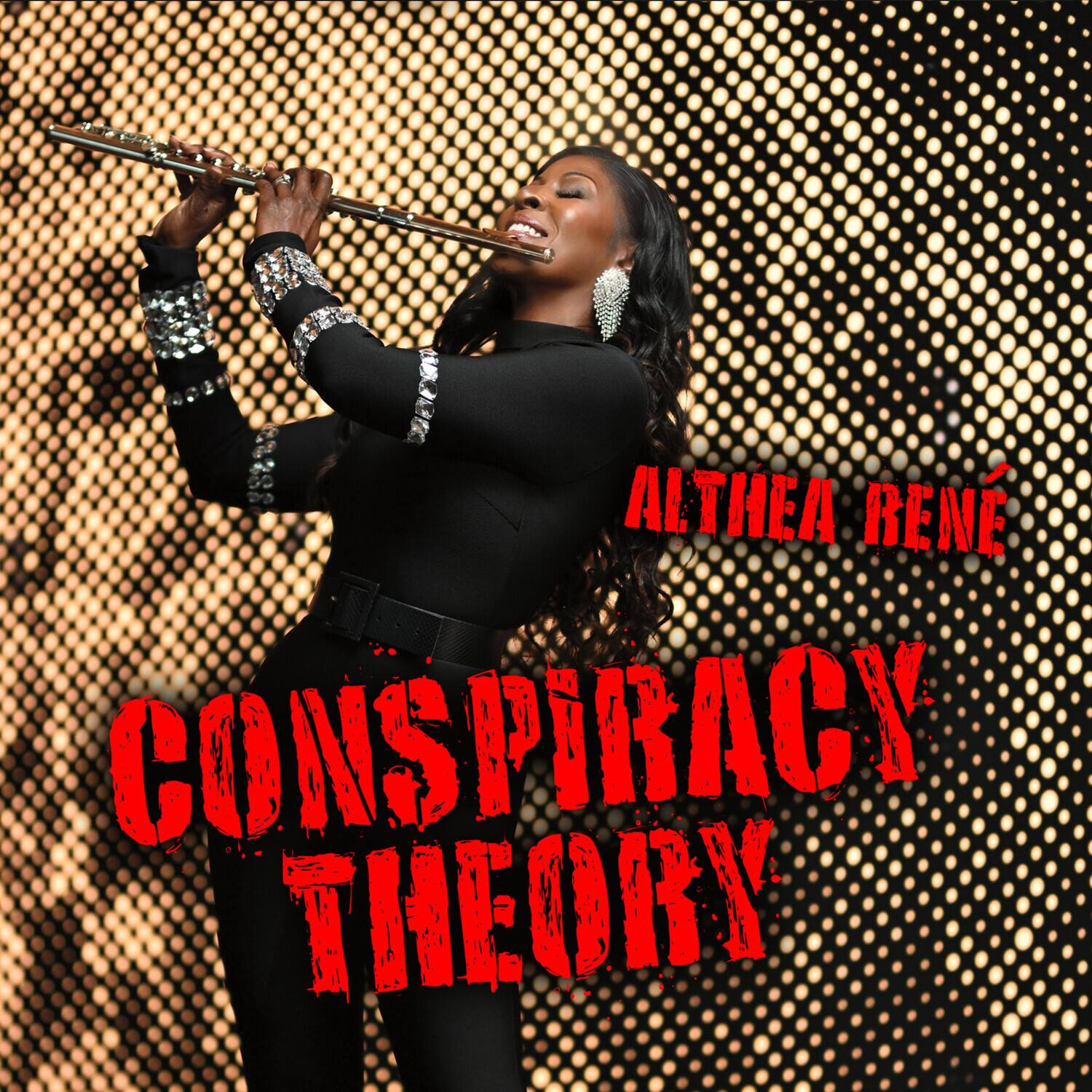 ALTHEA RENÉ  
CONSPIRACY THEORY