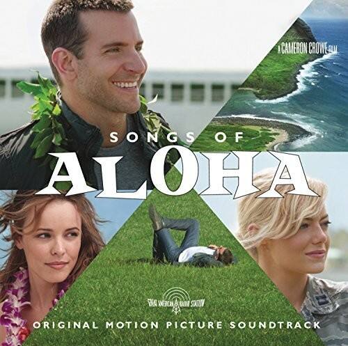 Songs of Aloha  
Original Motion Picture Soundtrack  
A Cameron Crowe Film