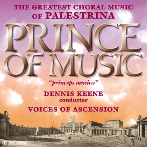 Voices of Ascension - Prince of Music: Music of Palestrina  - COMPACT DISCS