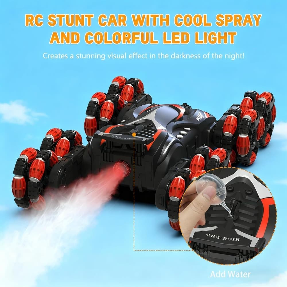 RC STUNT CAR WITH COOL SPRAY AND COLORFUL LED LIGHT  
Creates a stunning visual effect in the darkness of the night!  
HIGH-END  
Add Water