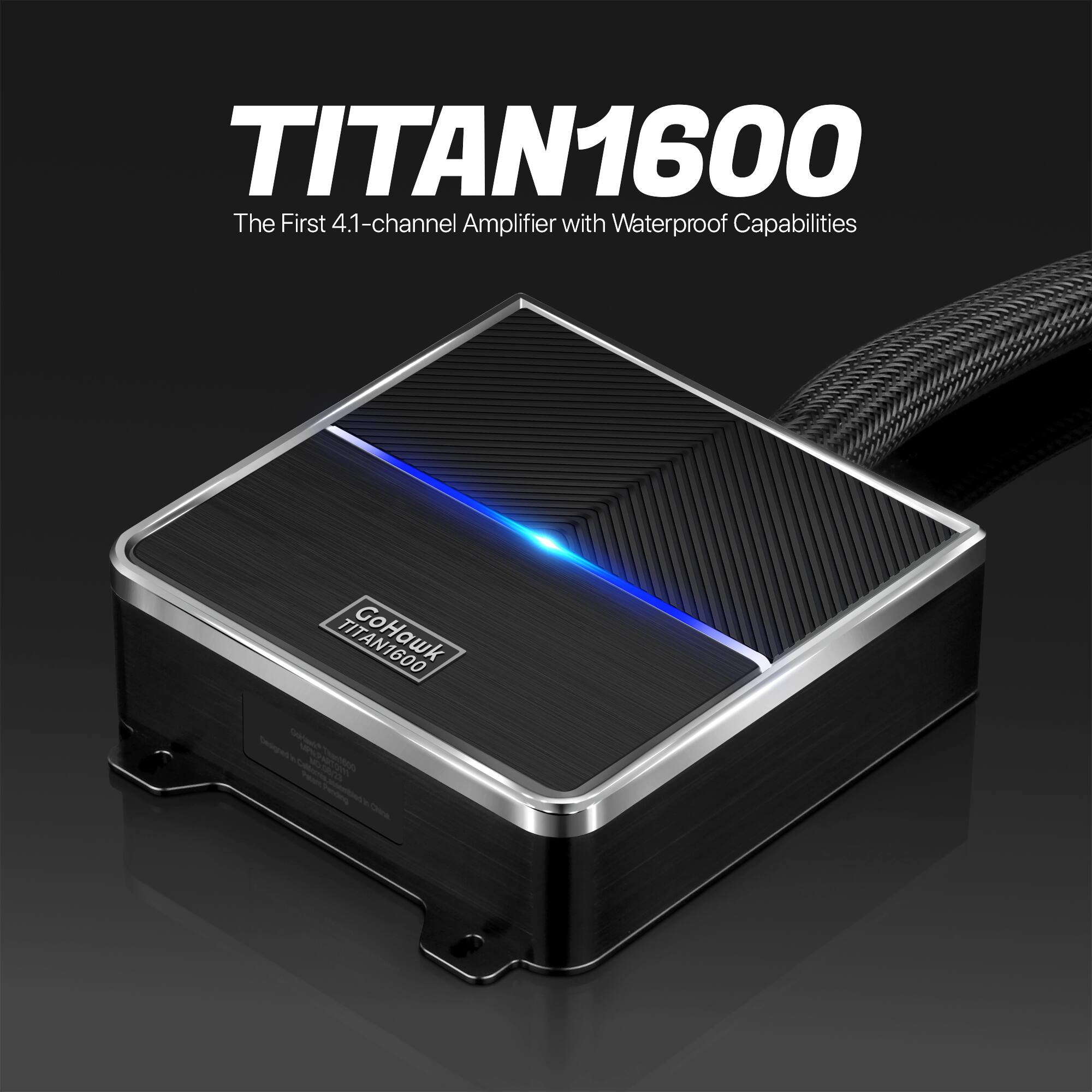 TITAN1600  
The First 4.1-channel Amplifier with Waterproof Capabilities