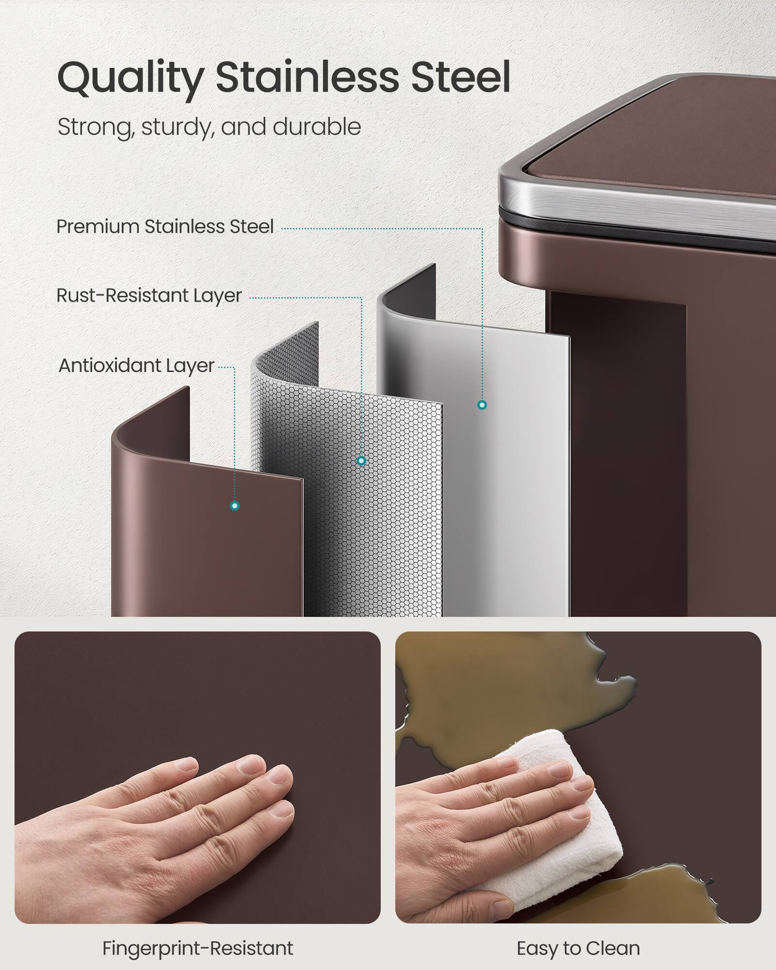 Quality Stainless Steel

Strong, sturdy, and durable

Premium Stainless Steel

Rust-Resistant Layer

Antioxidant Layer

Fingerprint-Resistant

Easy to Clean