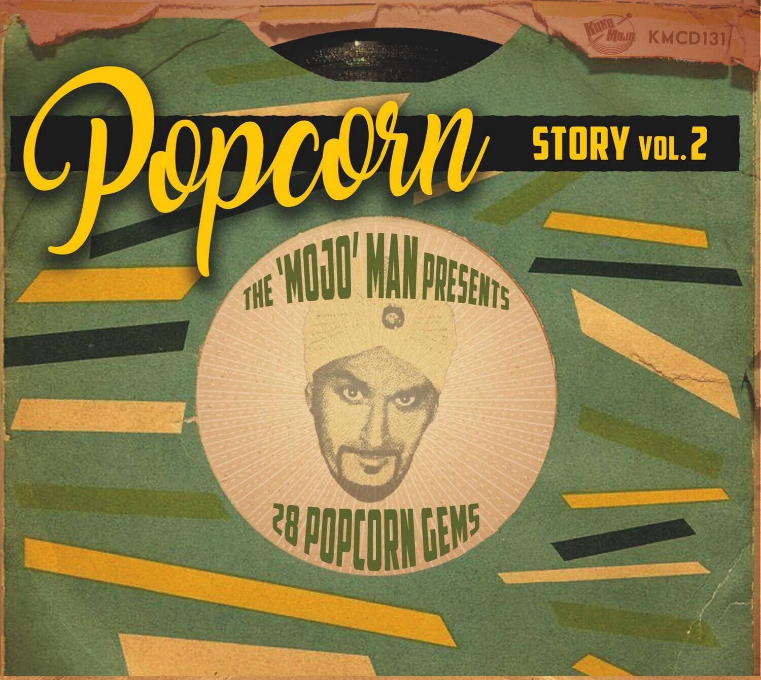 Popcorn  
Story Vol. 2  

The 'Mojo' Man Presents  
28 Popcorn Gems  

KMC131