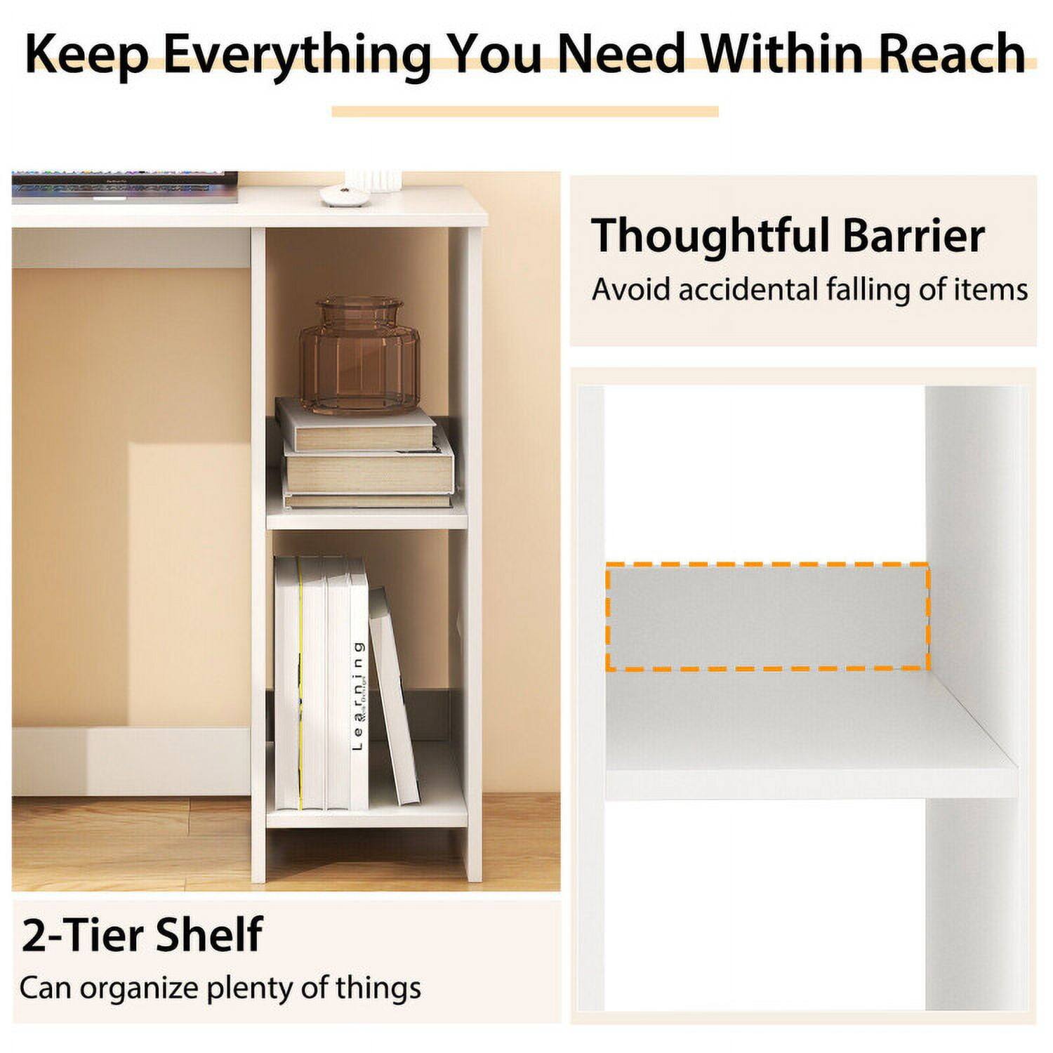 Keep Everything You Need Within Reach

Thoughtful Barrier
Avoid accidental falling of items

2-Tier Shelf
Can organize plenty of things