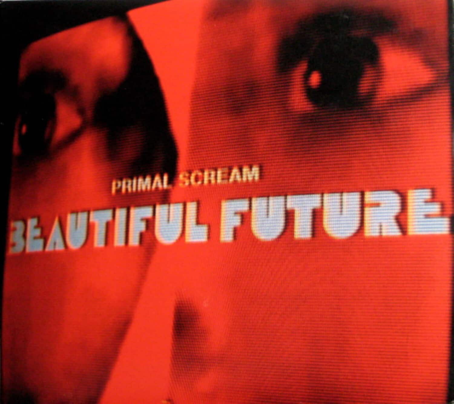 Primal Scream - Beautiful Future   - VINYL LP price history on PriceWatchPro
