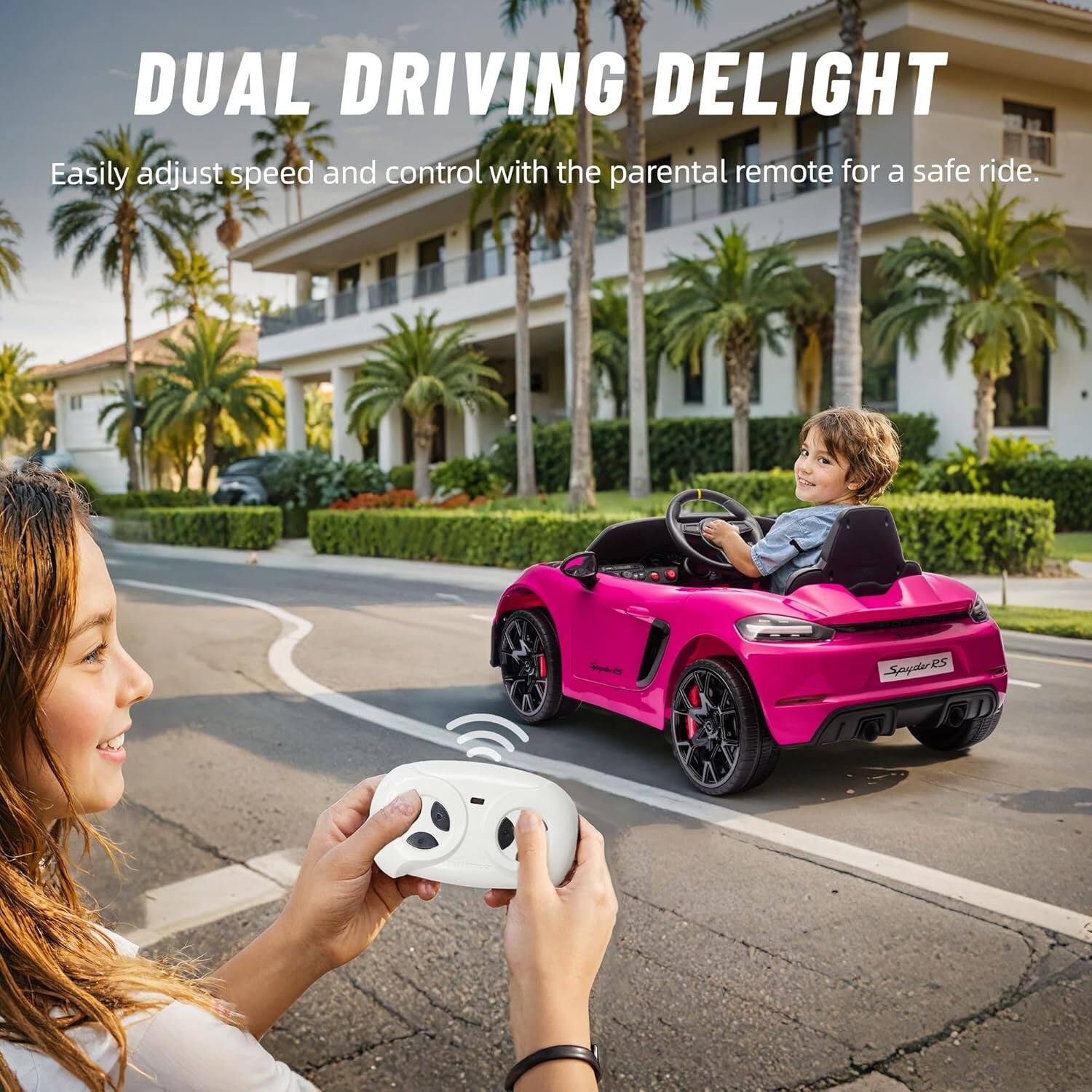 DUAL DRIVING DELIGHT  
Easily adjust speed and control with the parental remote for a safe ride.