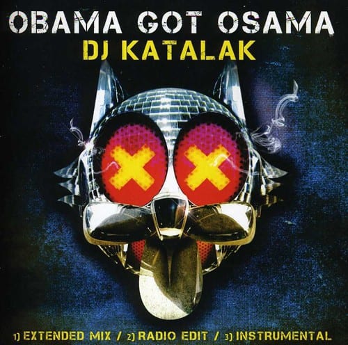DJ Katalak - Obama Got Osama   - COMPACT DISCS [CD] price history on PriceWatchPro
