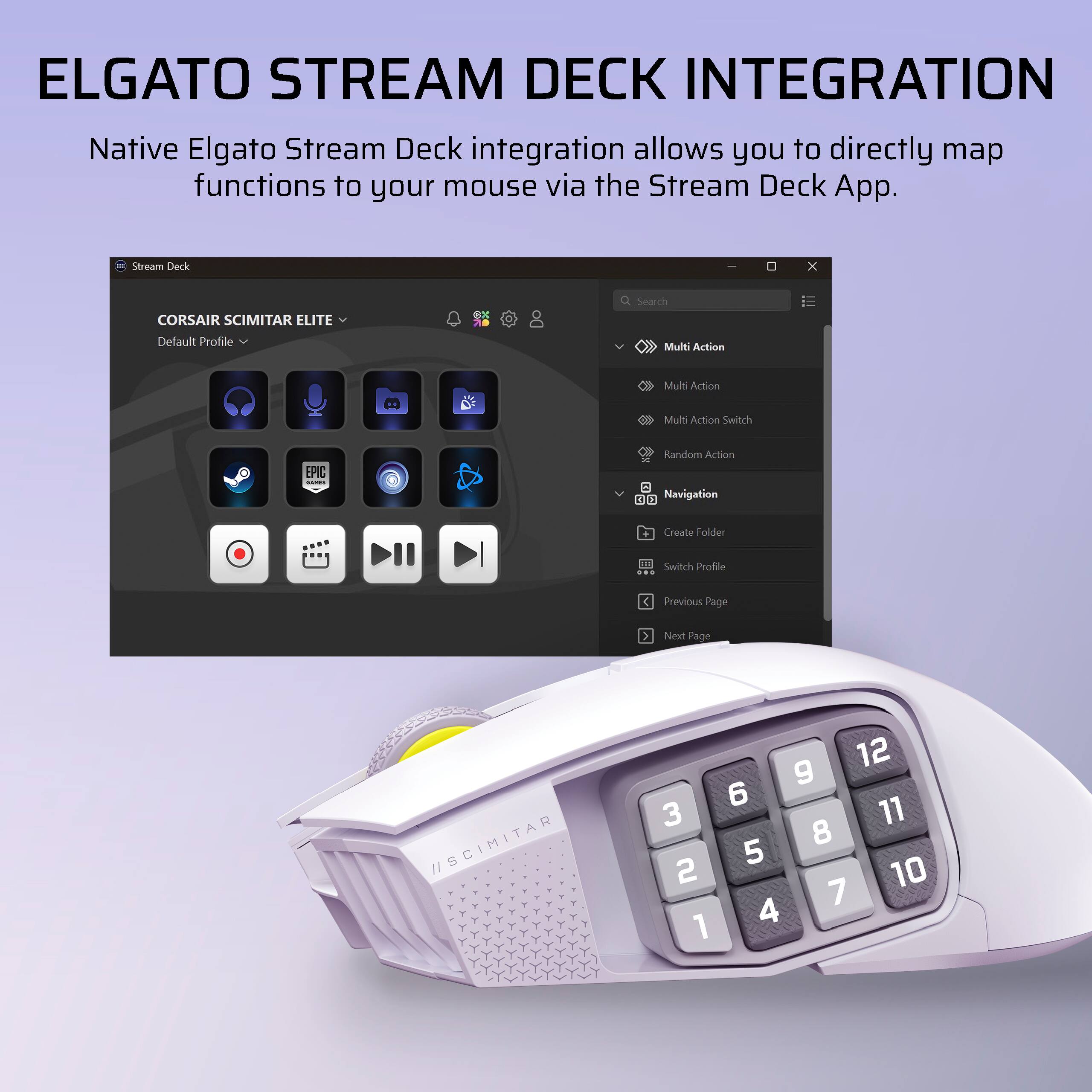 Elgato Stream Deck Integration: Native Elgato Stream Deck integration allows you to directly map functions to your mouse via the Stream Deck App.