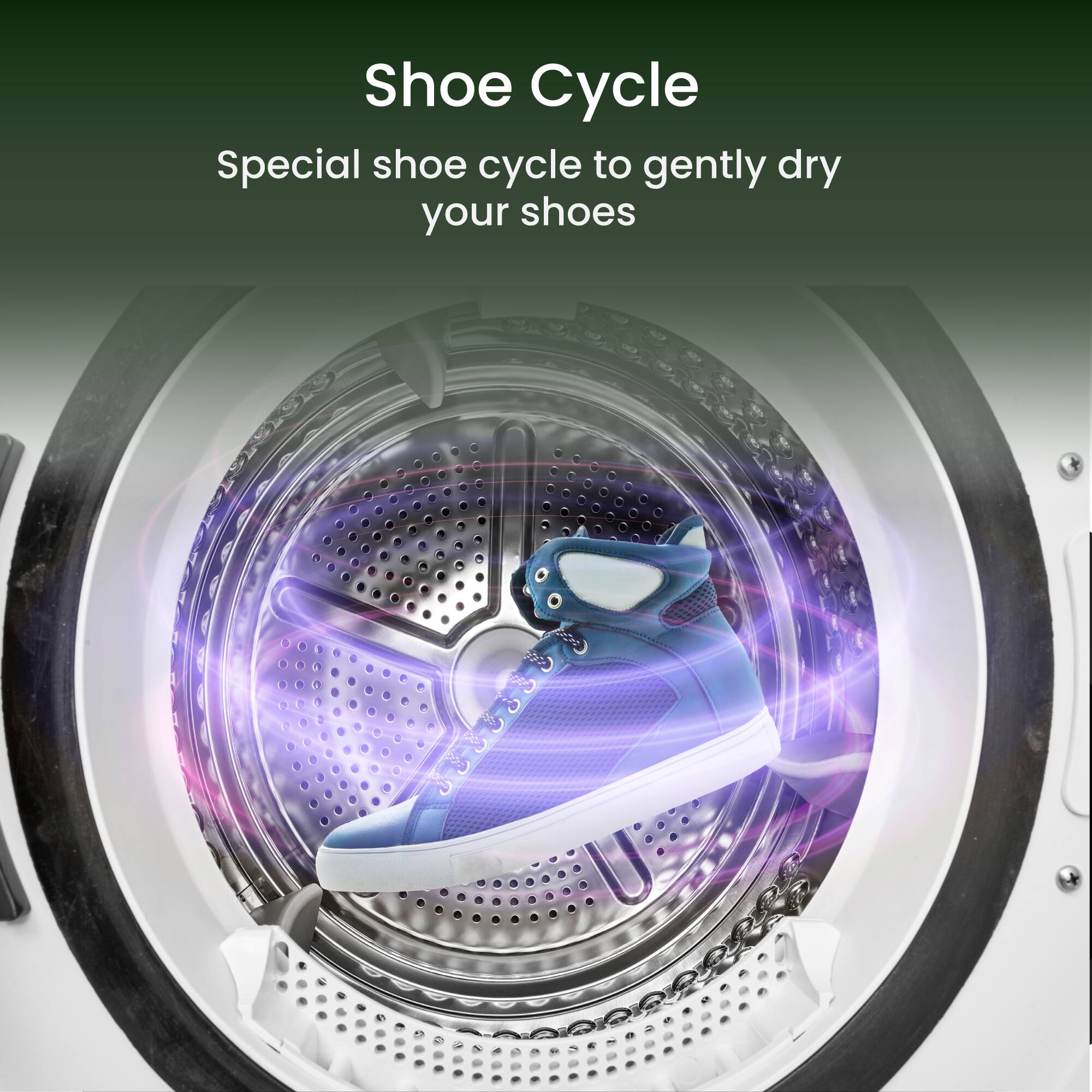 Shoe Cycle

Special shoe cycle to gently dry your shoes