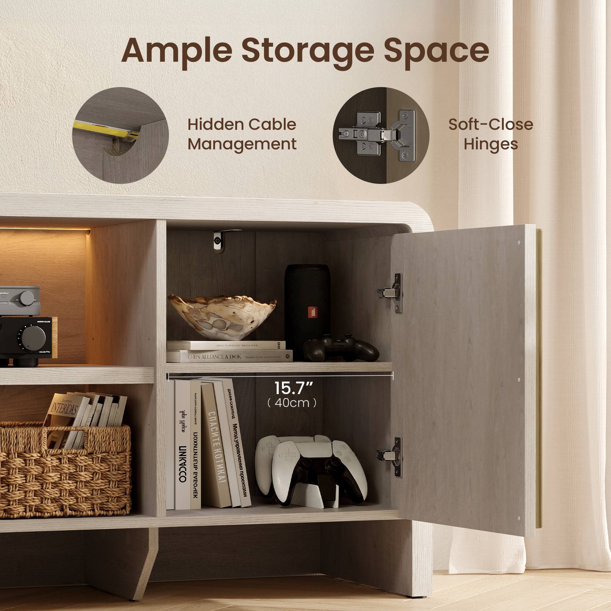Ample Storage Space  
Hidden Cable Management  
Soft-Close Hinges  

CHINA ALLIANCE  
INTERDIS  

15.7" (40cm)