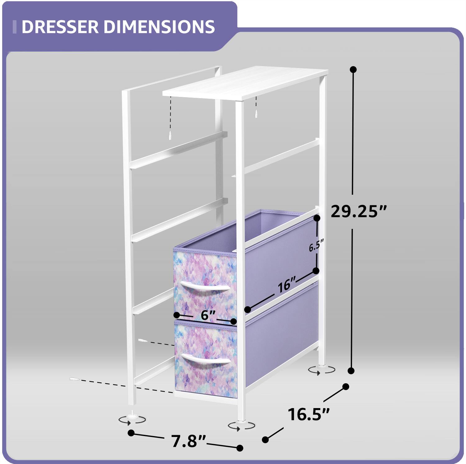 DRESSER DIMENSIONS

- Height: 29.25"
- Width: 16.5"
- Depth: 16"
- Drawer Height: 6"
- Shelf Depth: 6.5"
- Shelf Width: 7.8"