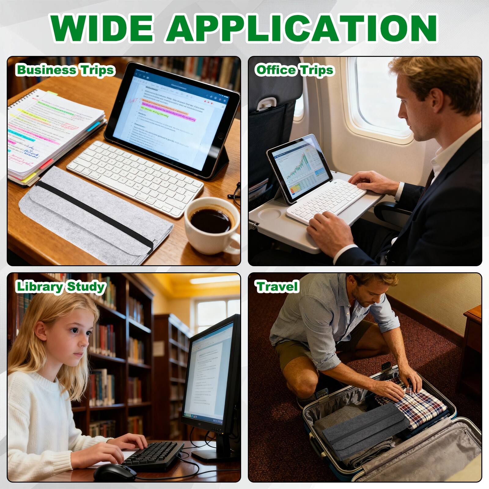 WIDE APPLICATION

- Business Trips
- Office Trips
- Library Study
- Travel