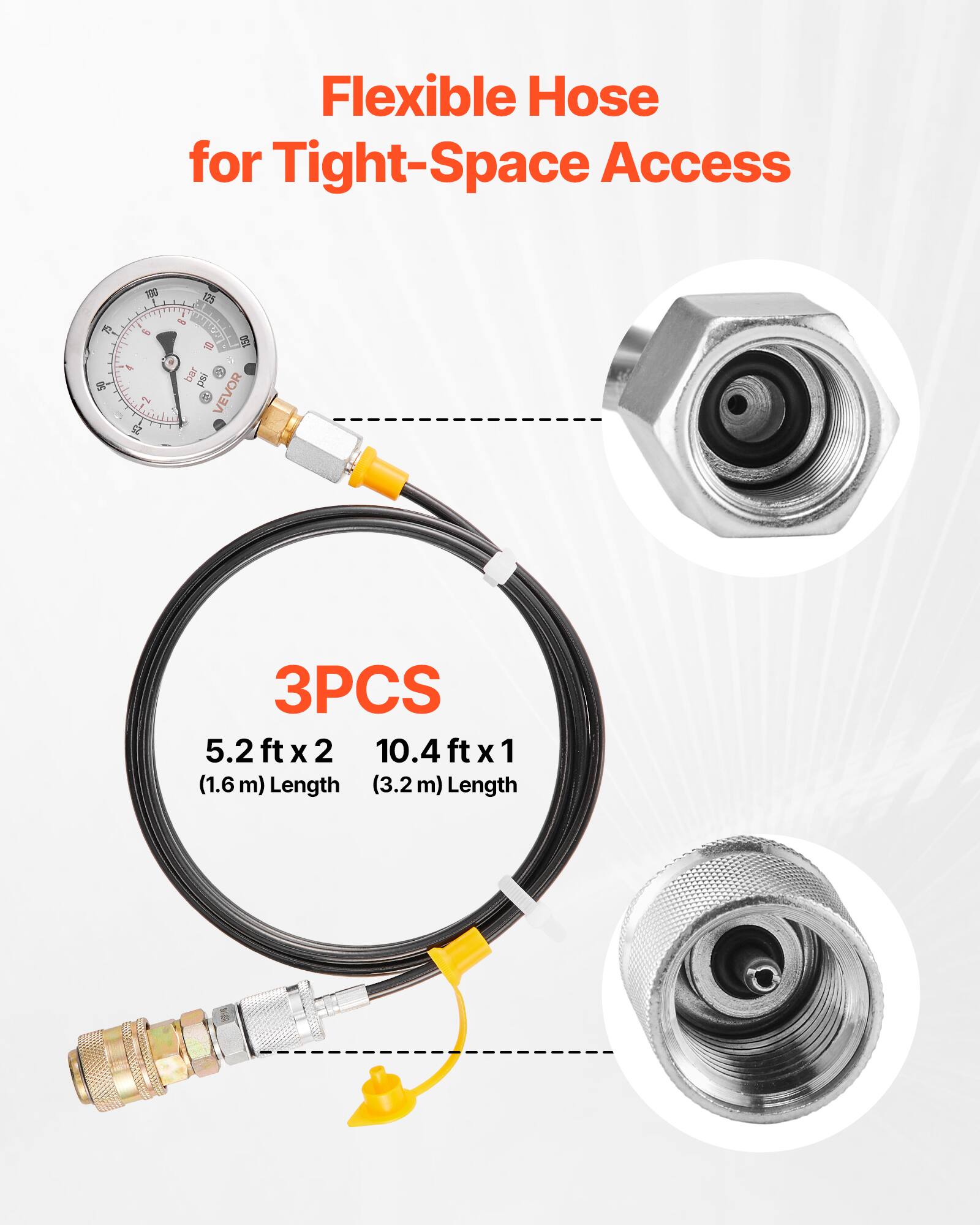 Flexible Hose for Tight-Space Access

3PCS

5.2 ft x 2 (1.6 m) Length

10.4 ft x 1 (3.2 m) Length