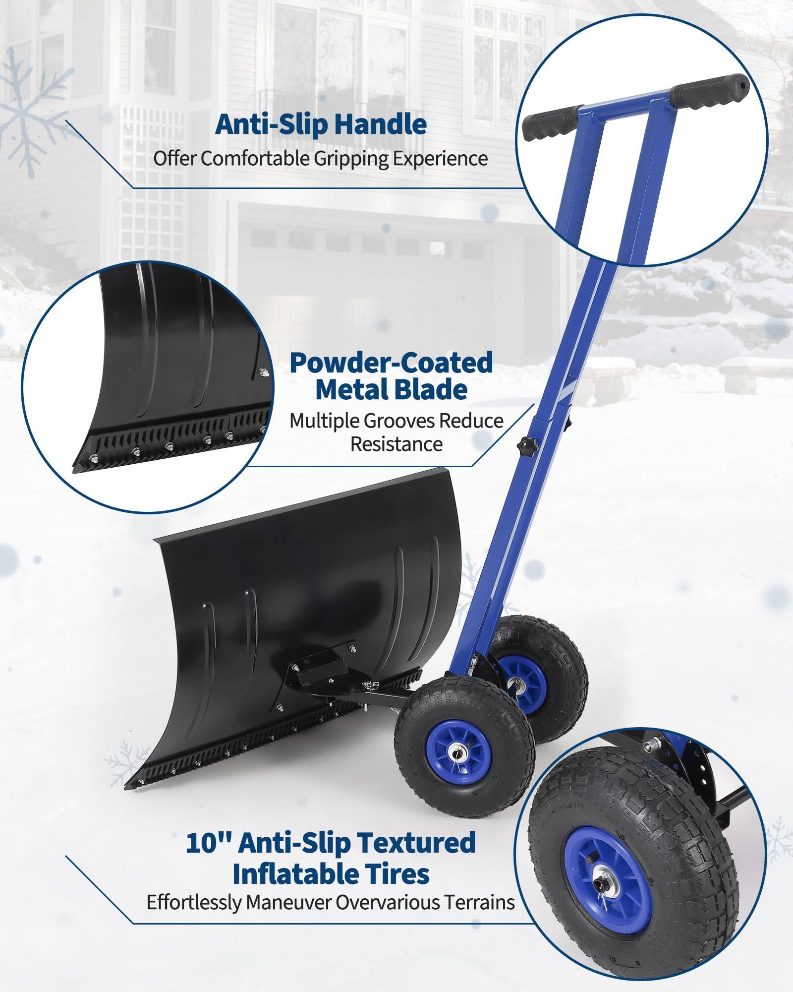 Anti-Slip Handle  
Offer Comfortable Gripping Experience  

Powder-Coated Metal Blade  
Multiple Grooves Reduce Resistance  

10" Anti-Slip Textured Inflatable Tires  
Effortlessly Maneuver Over Various Terrains