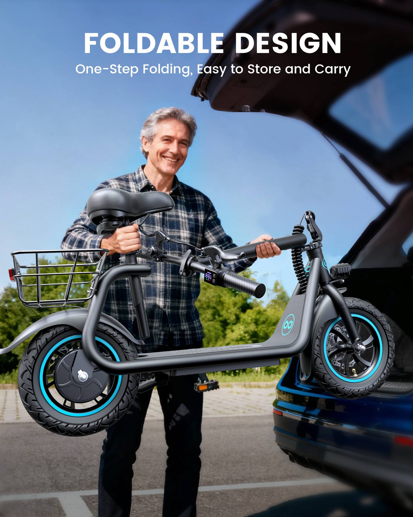 FOLDABLE DESIGN  
One-Step Folding, Easy to Store and Carry