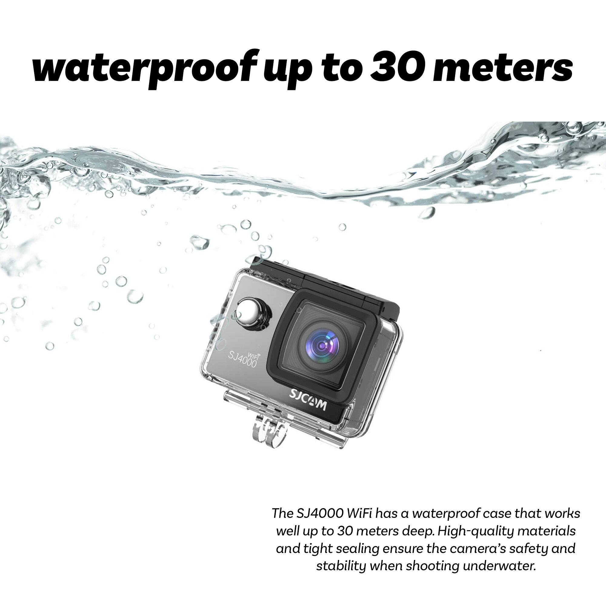 waterproof up to 30 meters

The SJ4000 WiFi has a waterproof case that works well up to 30 meters deep. High-quality materials and tight sealing ensure the camera's safety and stability when shooting underwater.