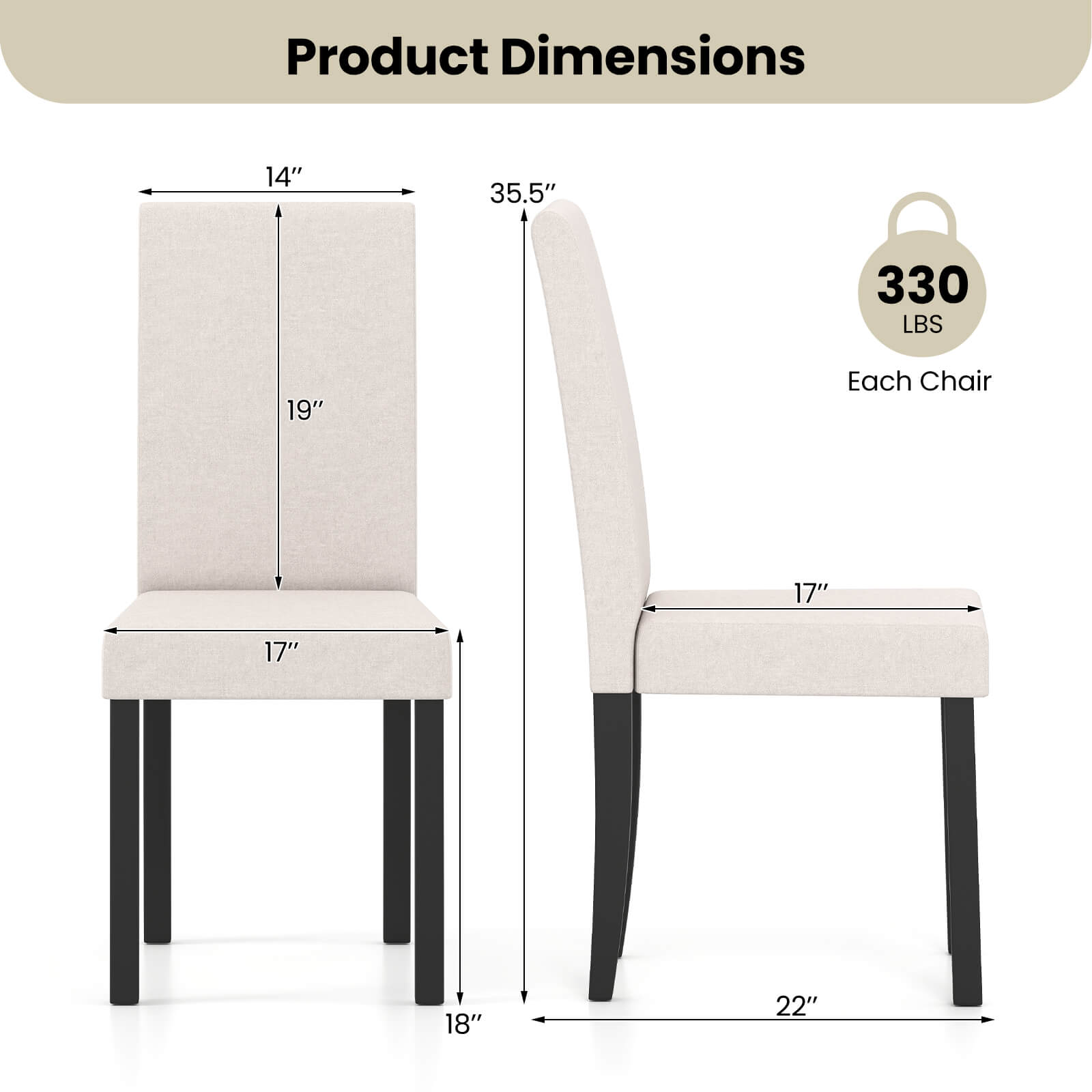 Product Dimensions: 14" x 35.5" x 330 LBS  
Each Chair: 19" x 17" x 17" x 18" x 22"