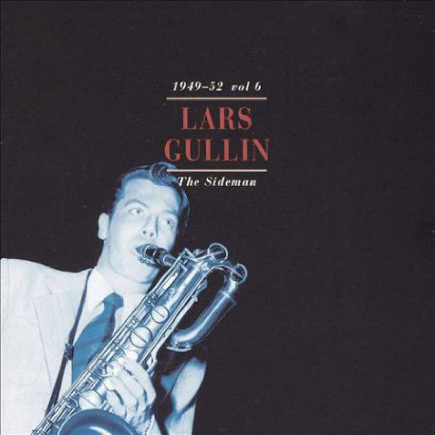 Lars Gullin - Sideman Vol.6 1949-1952   - COMPACT DISCS [CD] price history on PriceWatchPro