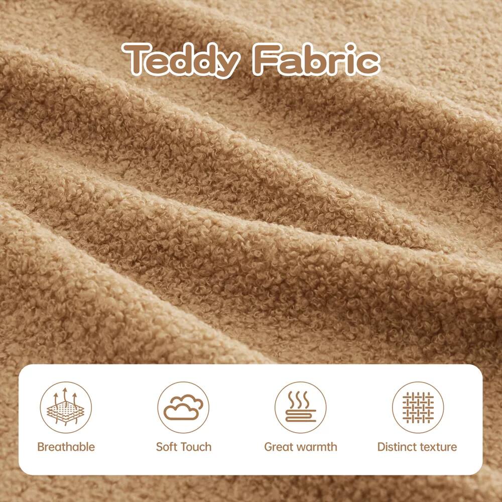 Teddy Fabric

- Breathable
- Soft Touch
- Great warmth
- Distinct texture