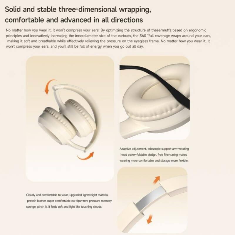 Solid and stable three-dimensional wrapping, comfortable and advanced in all directions

No matter how you wear it, it won't compress your ears. By optimizing the structure of the earmuffs based on ergonomic principles and innovatively increasing the inner diameter size of the earbuds, the 360° full coverage wraps around your ears, making it soft and breathable while effectively relieving the pressure on the eyeglass frame. No matter how you wear it, it won't compress your ears, and you'll still be full of energy when you go out all day.

Adaptive adjustment, telescopic support arm + rotating head cover + foldable design, free fine-tuning makes wearing more comfortable and storage more flexible.

Cloudy and comfortable to wear, upgraded lightweight material protein leather super comfortable ear tips + zero pressure memory sponge, pinch it, it feels soft and light like touching clouds.