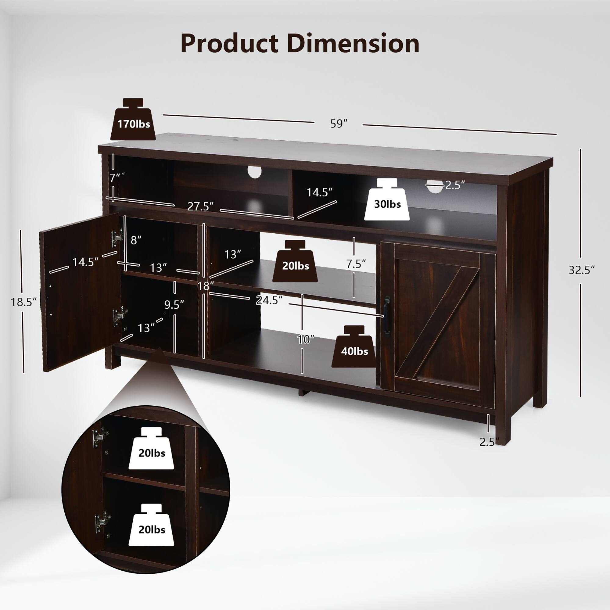 Product Dimension: 59" x 32.5" x 18.5"

Weight Capacity: 170lbs, 30lbs, 40lbs, 20lbs, 20lbs, 20lbs