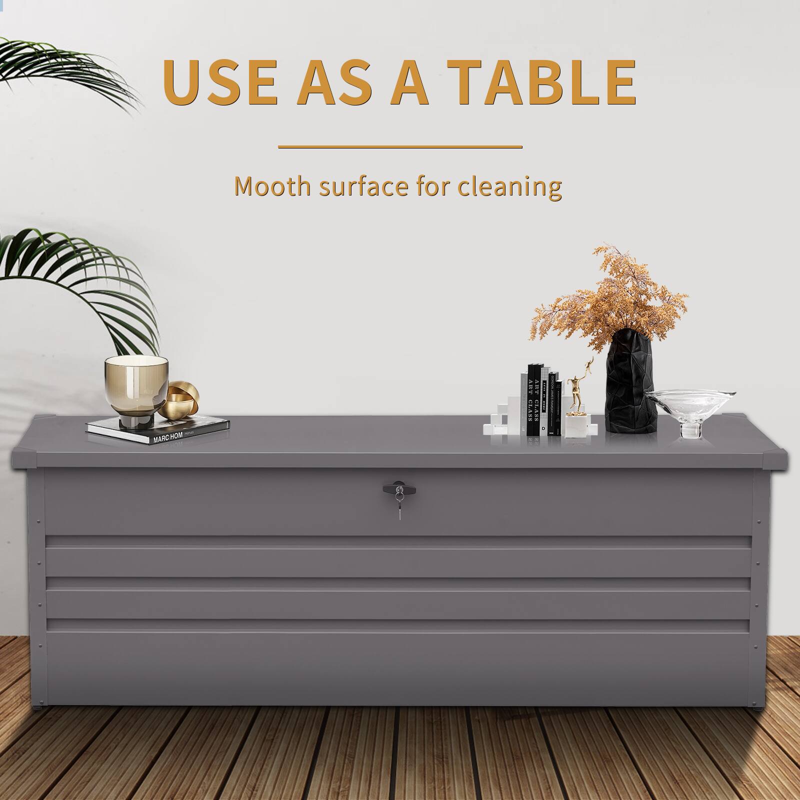 USE AS A TABLE  
Smooth surface for cleaning
