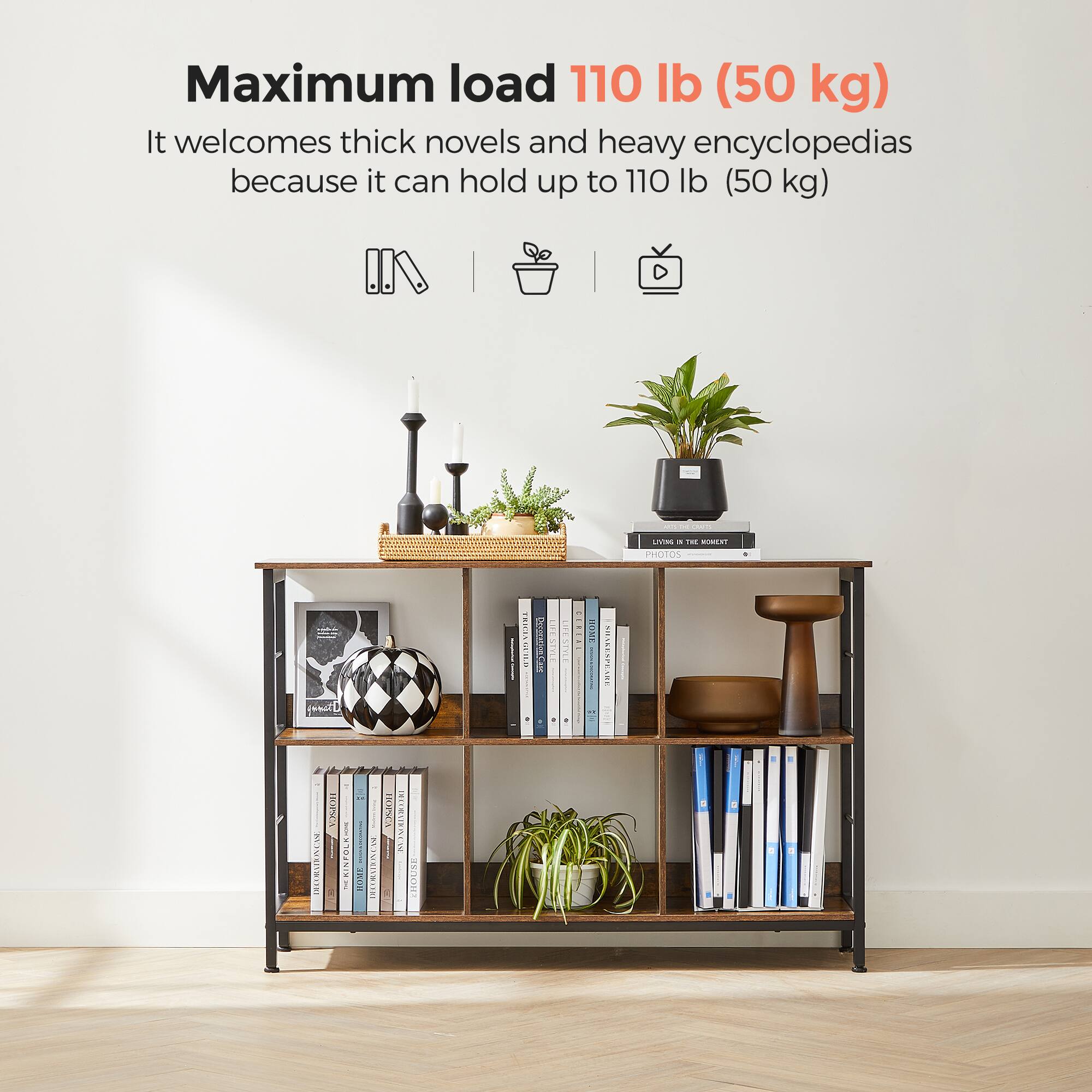 Maximum load 110 lb (50 kg)

It welcomes thick novels and heavy encyclopedias because it can hold up to 110 lb (50 kg)