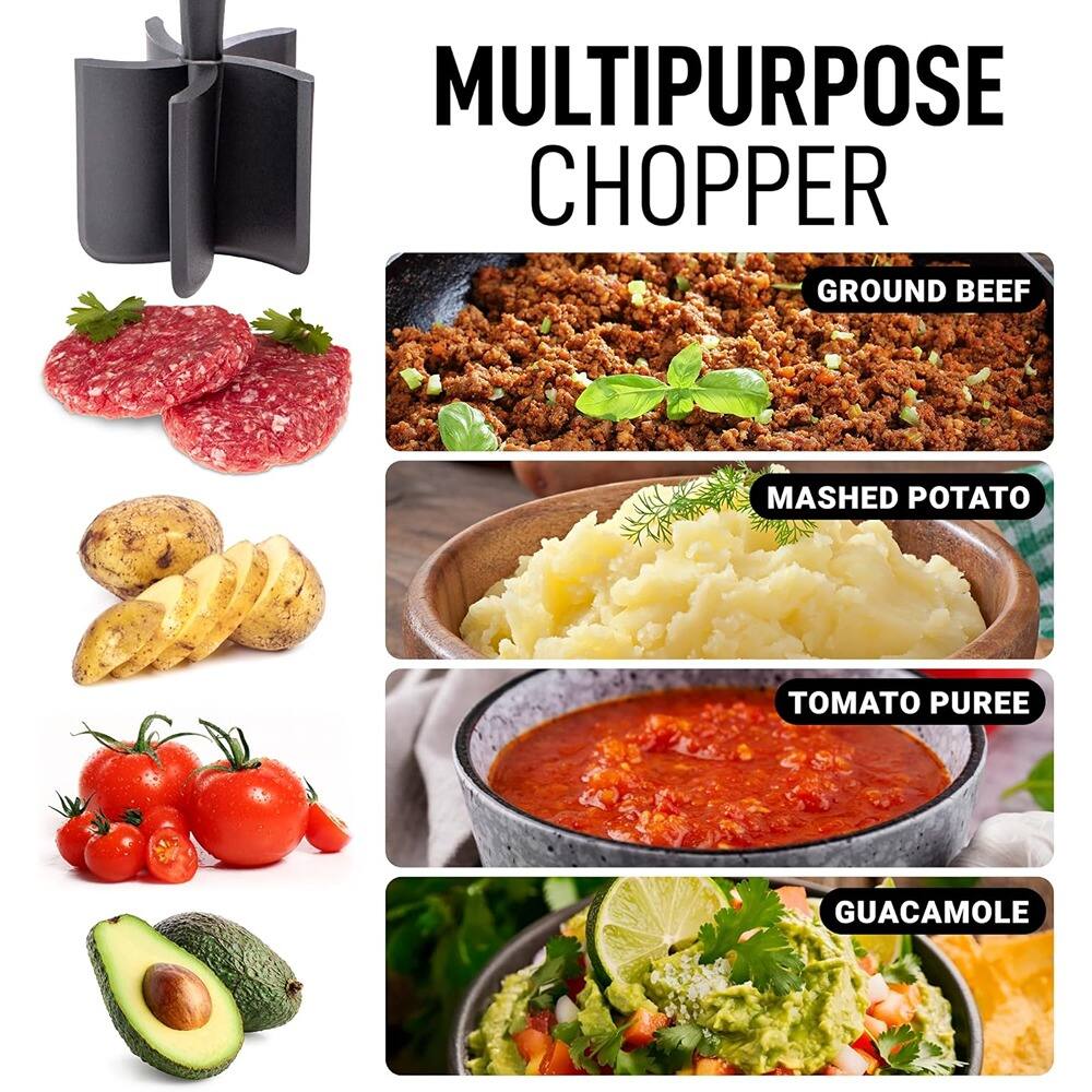MULTIPURPOSE CHOPPER

GROUND BEEF

MASHED POTATO

TOMATO PUREE

GUACAMOLE