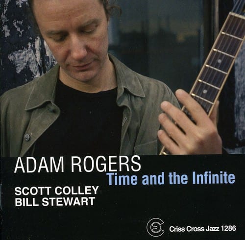 Adam Rogers - Time and The Infinite  - COMPACT DISCS
