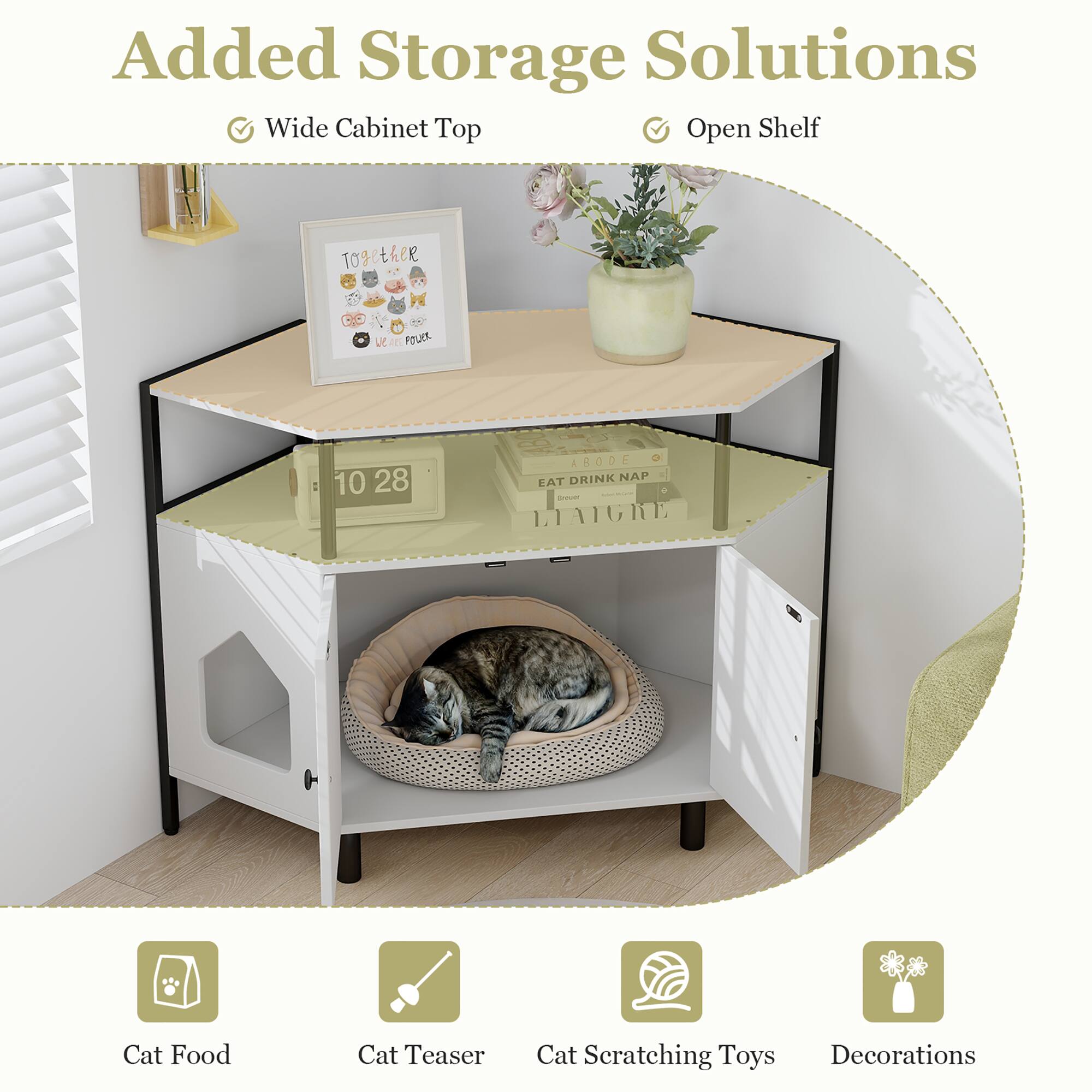 Added Storage Solutions

- Wide Cabinet Top
- Open Shelf

Cat Food
Cat Teaser
Cat Scratching Toys
Decorations