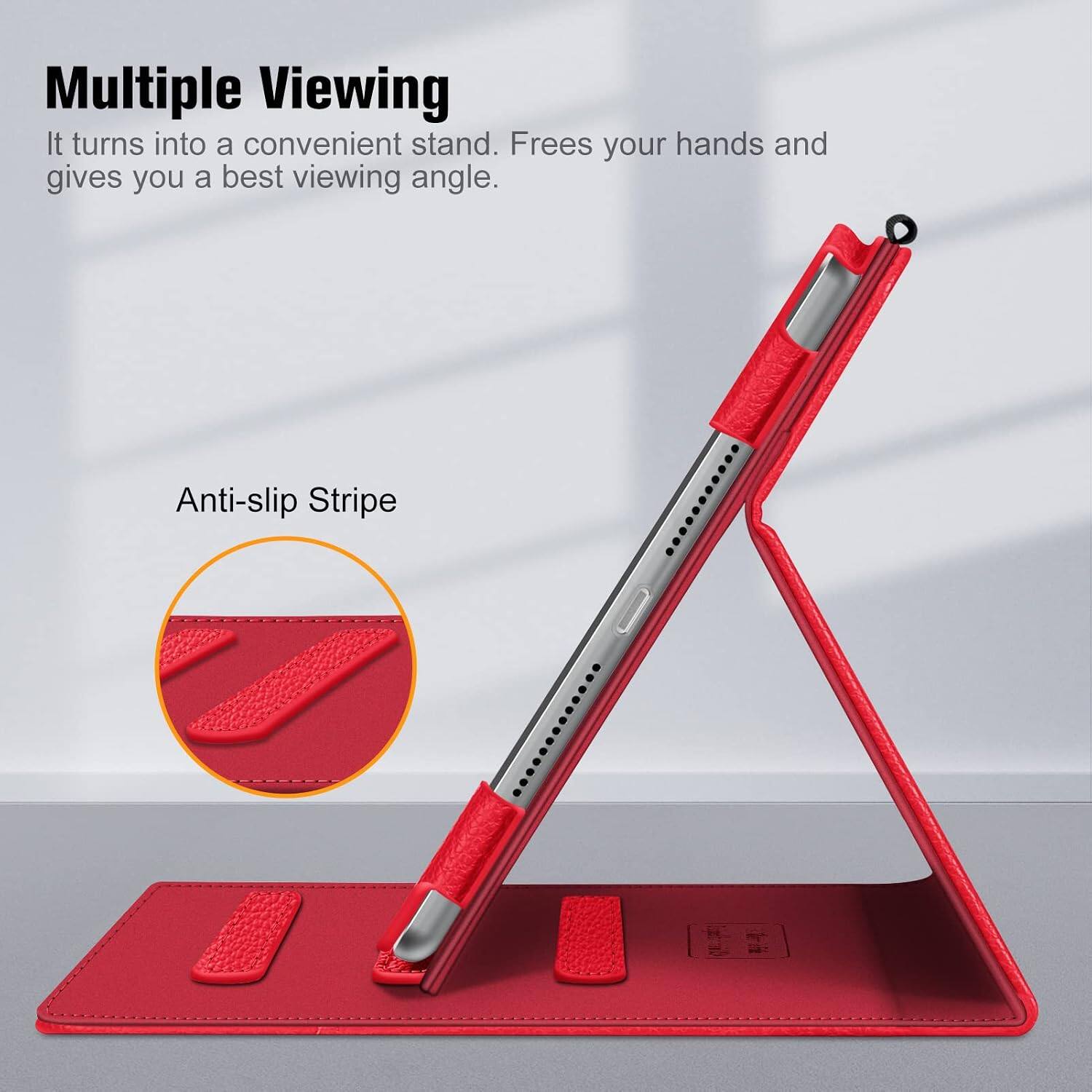Multiple Viewing  
It turns into a convenient stand. Frees your hands and gives you a best viewing angle.

Anti-slip Stripe