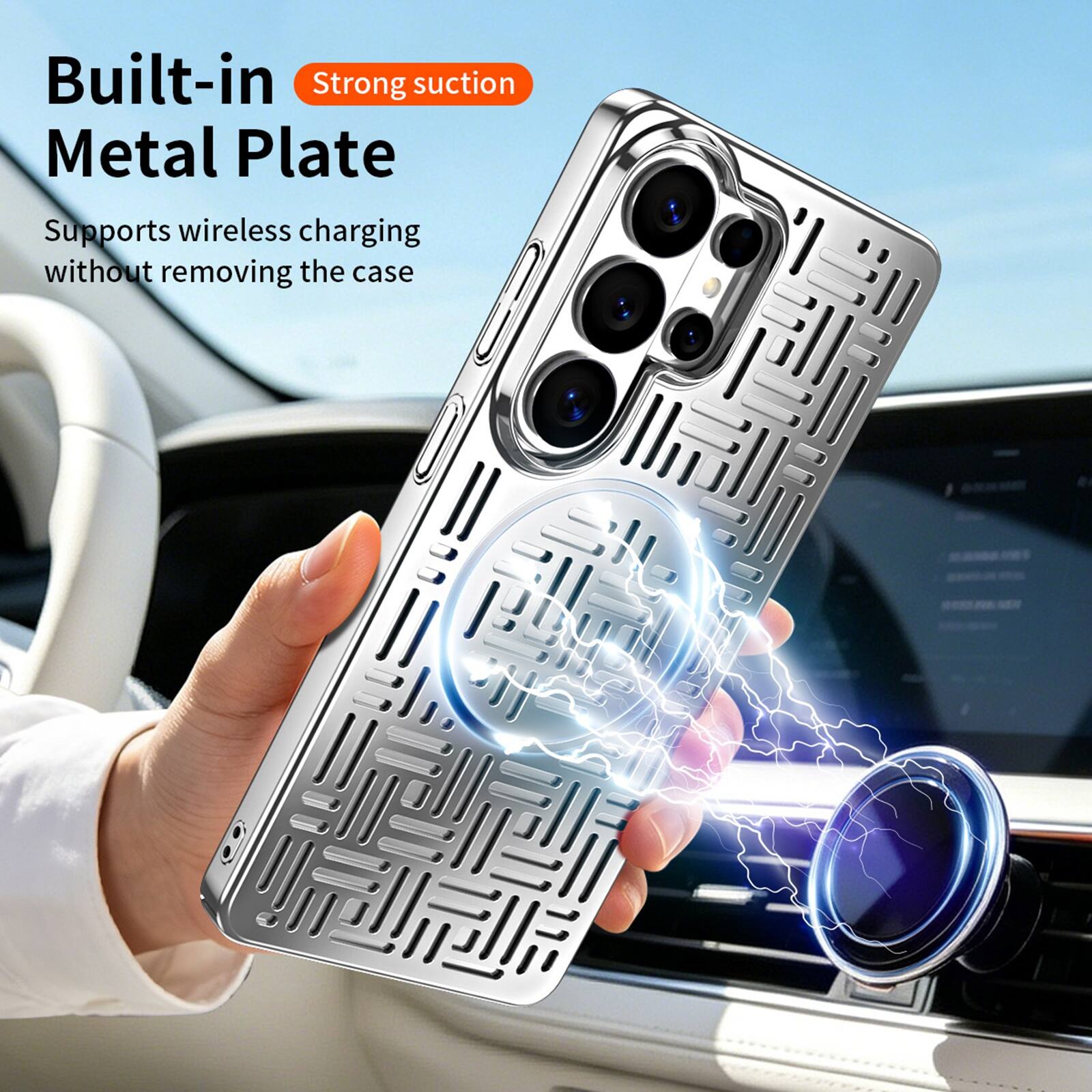 Built-in Strong suction Metal Plate  
Supports wireless charging without removing the case