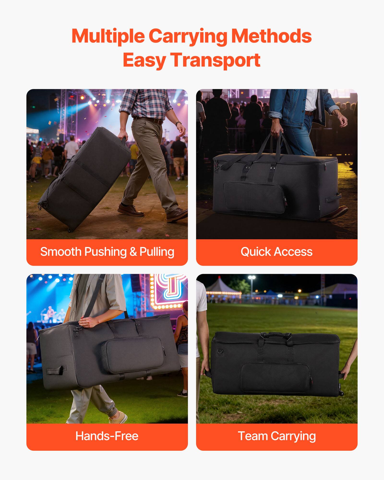 Multiple Carrying Methods  
Easy Transport  

Smooth Pushing & Pulling  
Quick Access  
Hands-Free  
Team Carrying