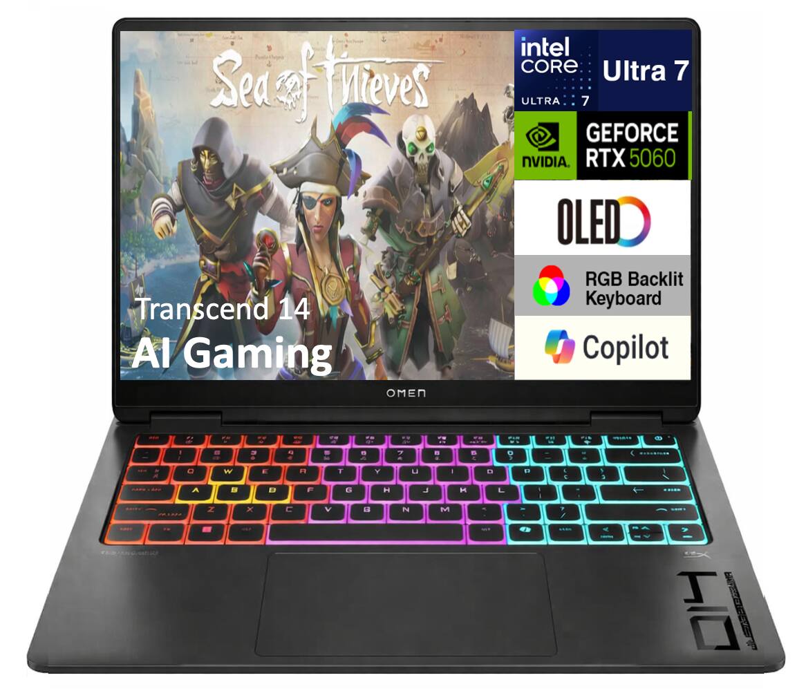 Sea of Thieves  
Transcend 14  
AI Gaming  
OMEN  
intel CORE Ultra 7  
ULTRA 7  
GEFORCE NVIDIA RTX 5060  
OLED  
RGB Backlit Keyboard  
Copilot