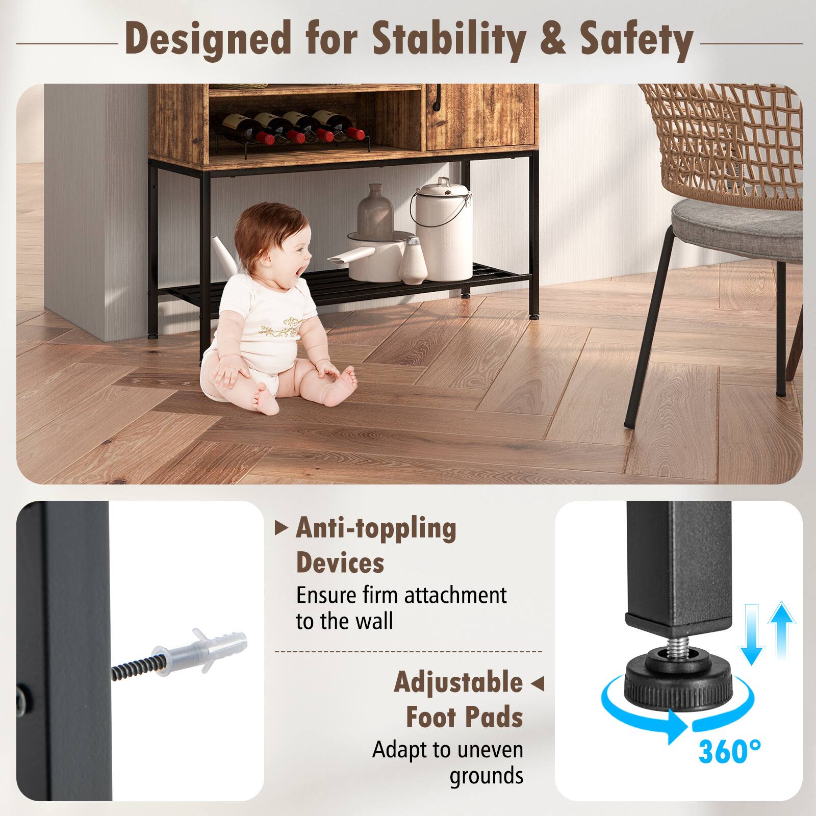 Designed for Stability & Safety

Anti-toppling Devices
Ensure firm attachment to the wall
Adjustable Foot Pads
Adapt to uneven grounds
360°