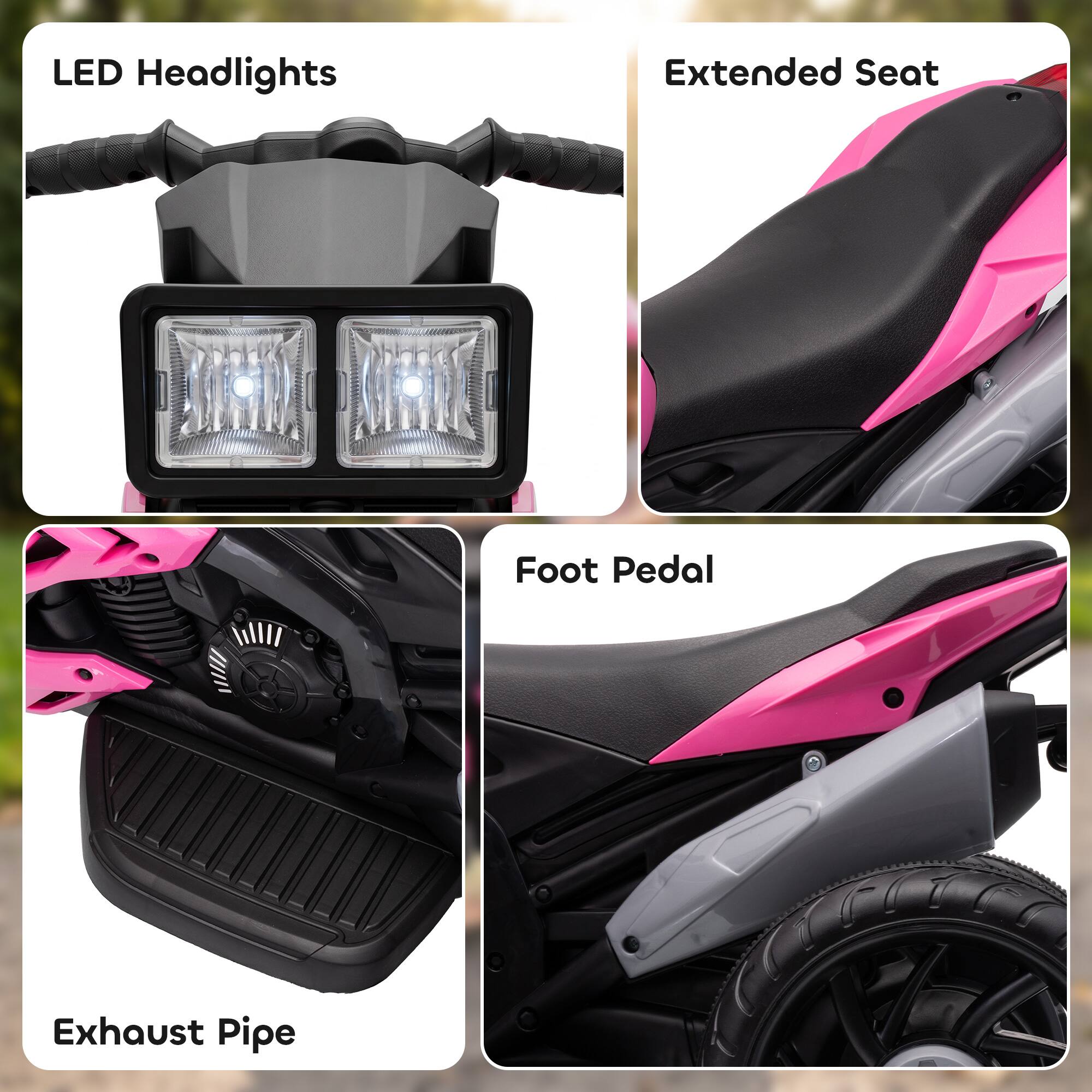 LED Headlights  
Extended Seat  
Foot Pedal  
Exhaust Pipe