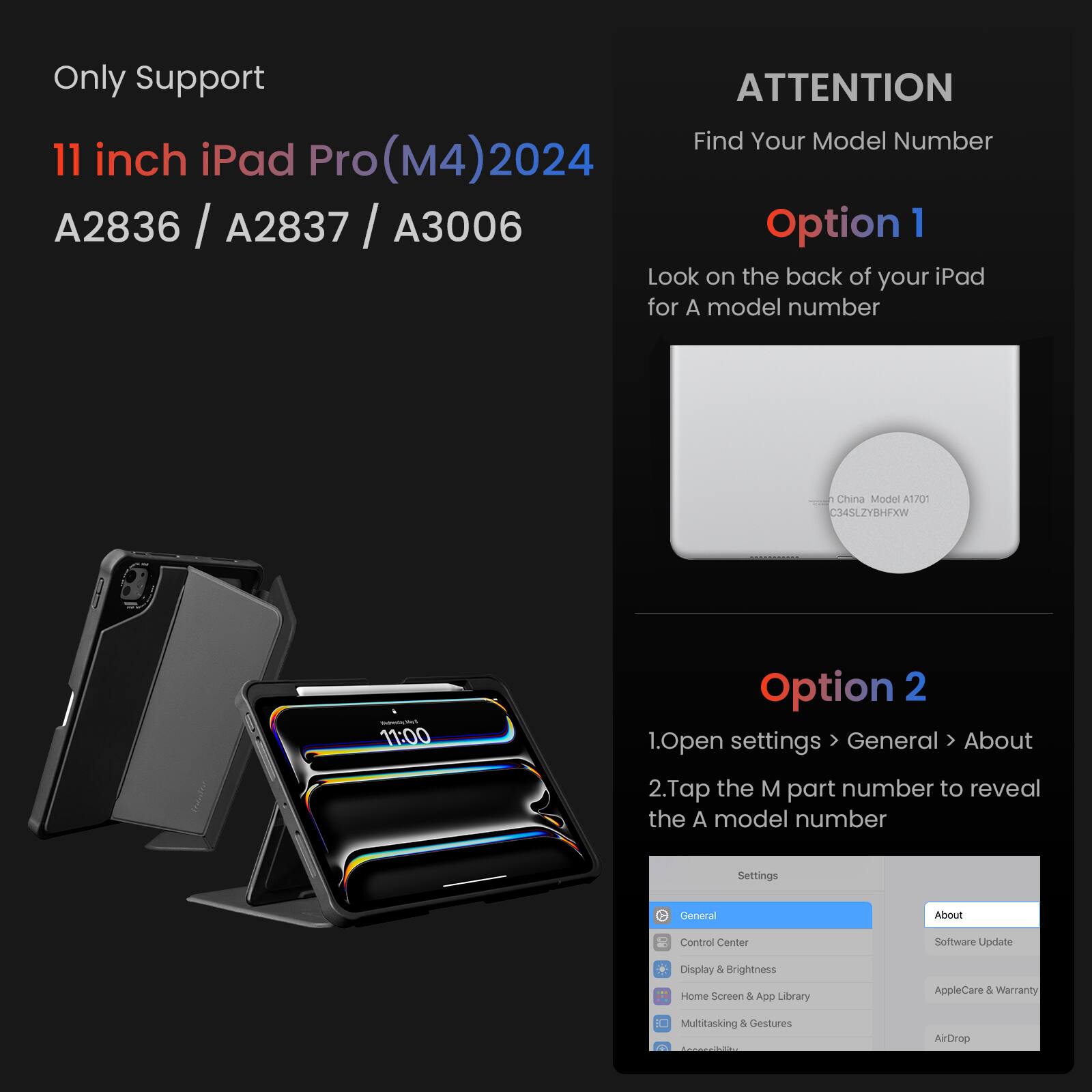 The image contains information about the 11 inch iPad Pro (M4) and its model numbers. The text suggests that the user should find their model number by looking on the back of their iPad. The image also provides two options for finding the model number: Option 1 and Option 2.

Option 1 involves going to the settings, then to the general section, and then selecting the "About" option. This will reveal the model number.

Option 2 involves tapping the M part number to reveal the A model number. This can be found in the settings under the general section.

The image also includes a list of model numbers for the 11 inch iPad Pro (M4), which are A2836, A2837, and A3006.