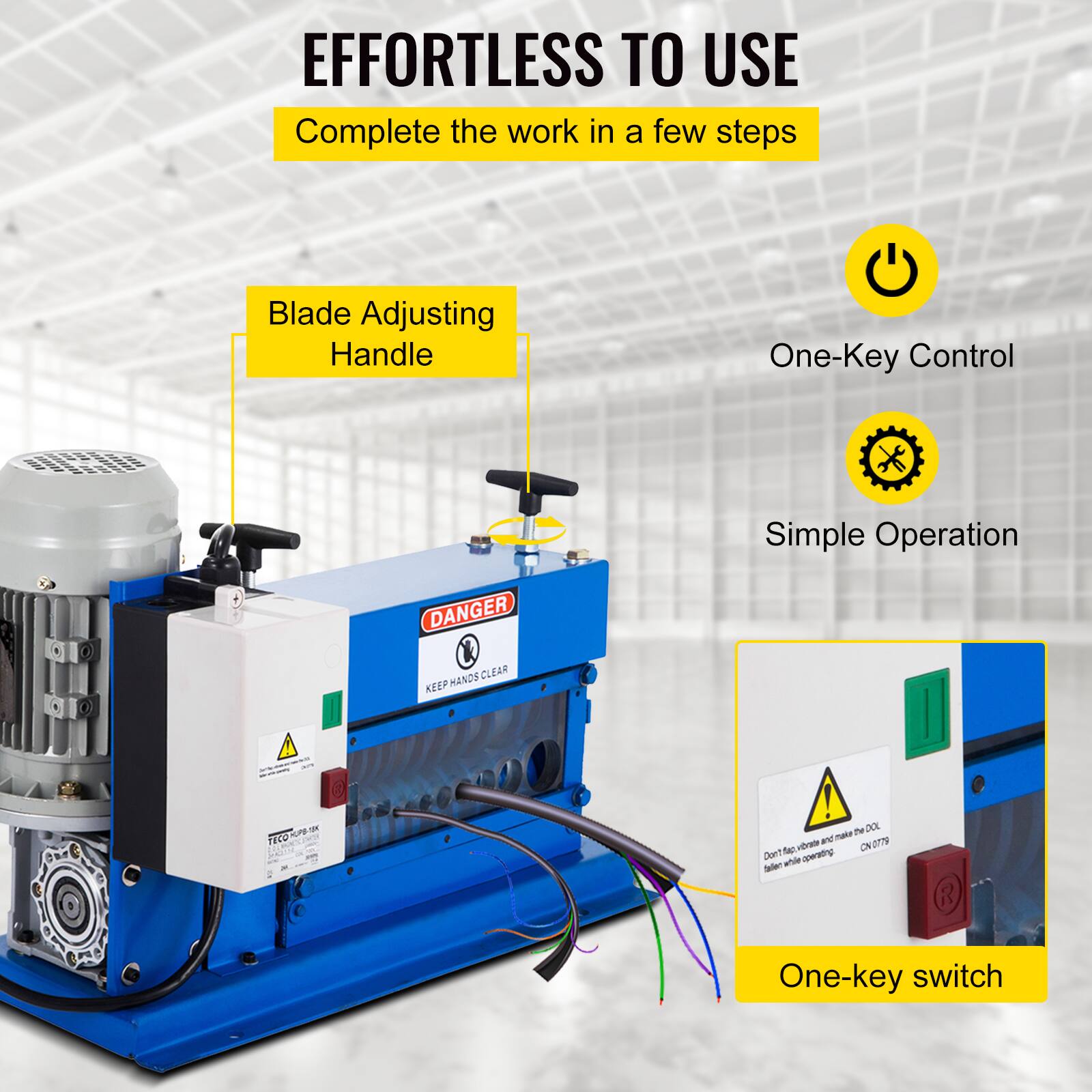 EFFORTLESS TO USE  
Complete the work in a few steps  
Blade Adjusting Handle  
One-Key Control  
Simple Operation  
DANGER  
KEEP HANDS CLEAR  
AUP - TECO  
One-key switch