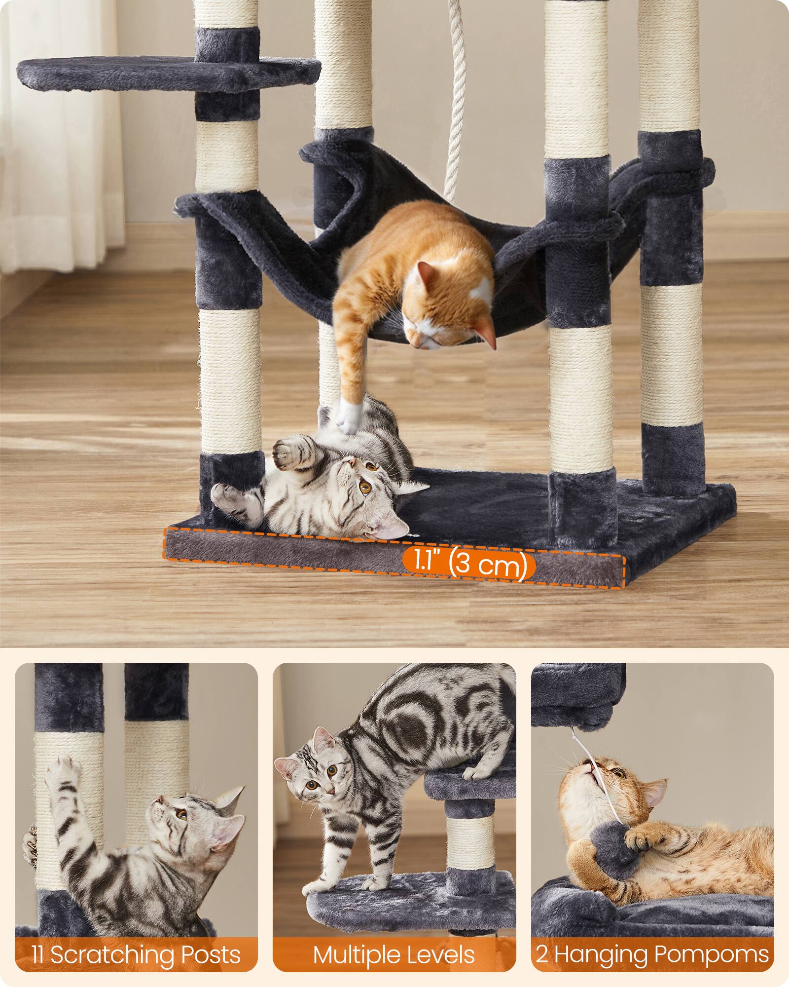1.1" (3 cm)

11 Scratching Posts

Multiple Levels

2 Hanging Pompoms