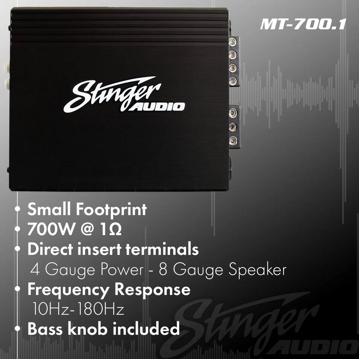 MT-700.1 Stinger AUDIO

- Small Footprint
- 700W @ 1Ω
- Direct insert terminals
- 4 Gauge Power - 8 Gauge Speaker
- Frequency Response: 10Hz-180Hz
- Bass knob included